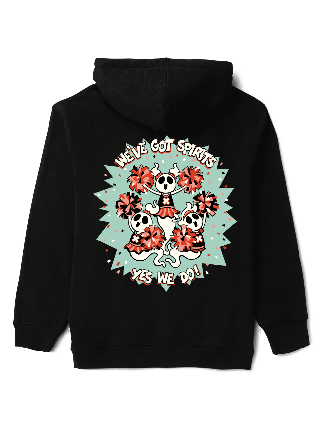 We've Got Spirits! Hoodie