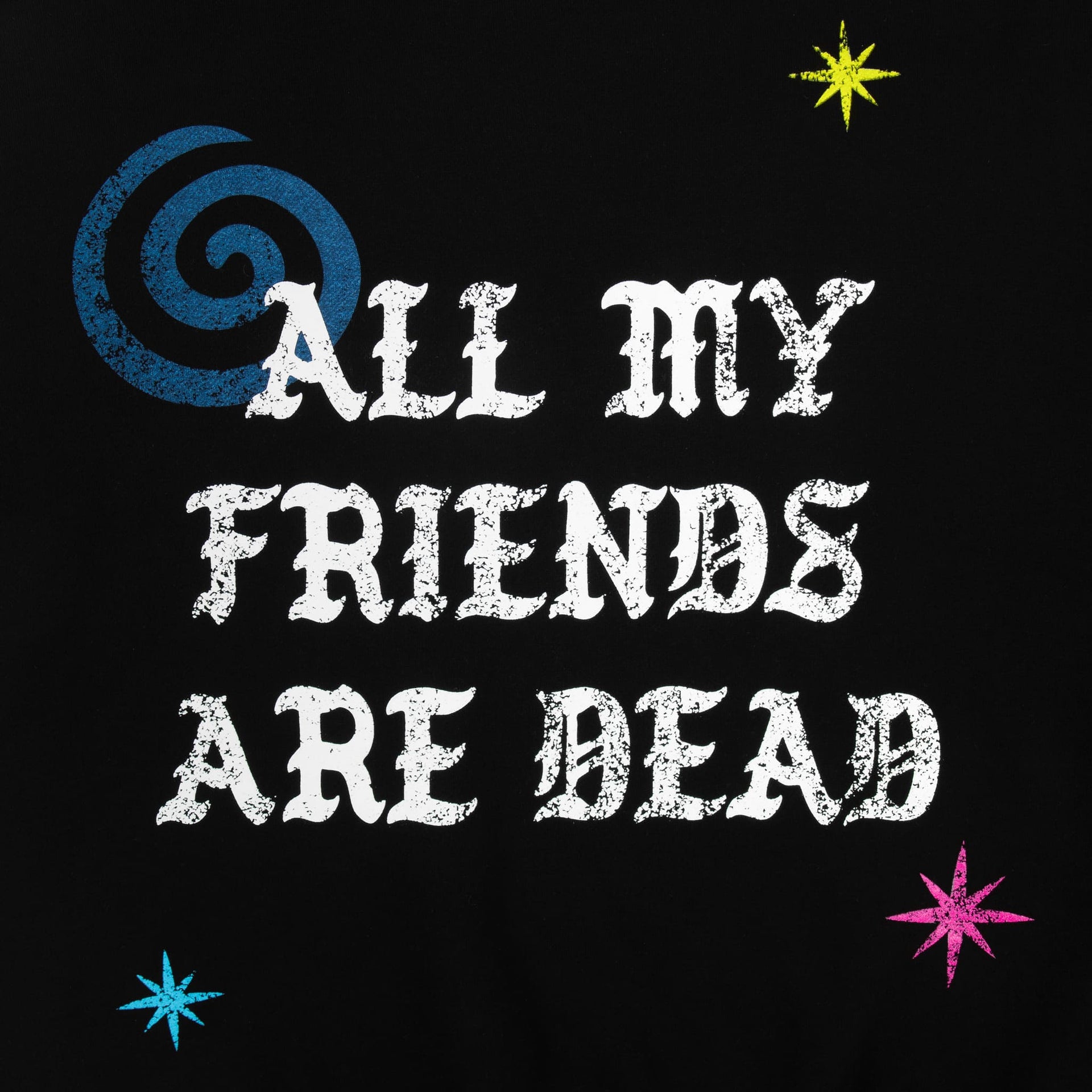 All My Friends are Dead