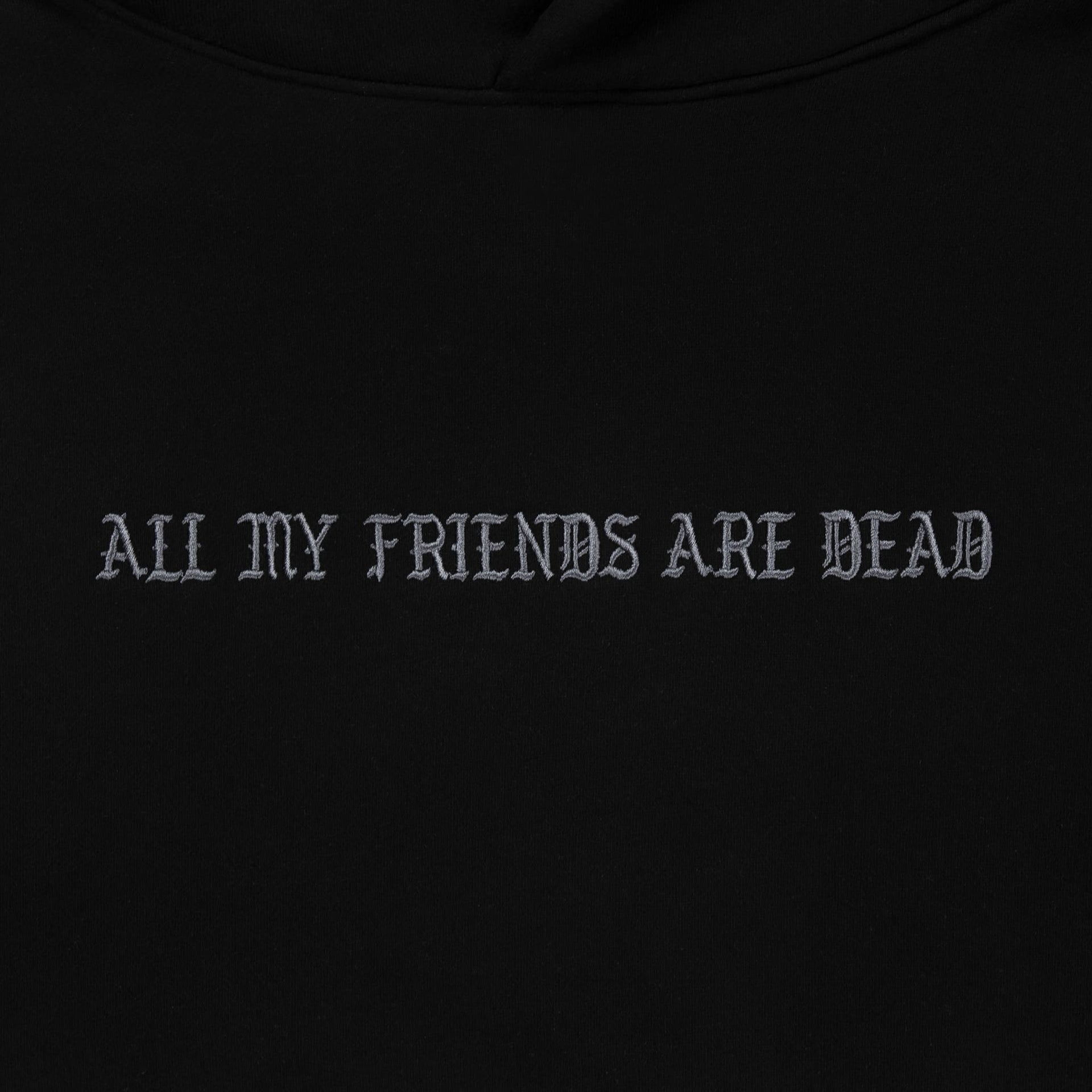 All My Friends are Dead Embroidered
