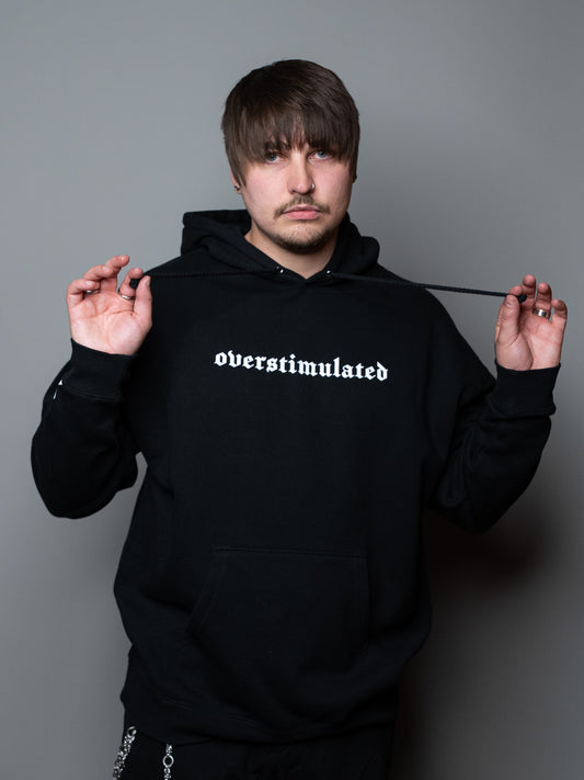Overstimulated Hoodie